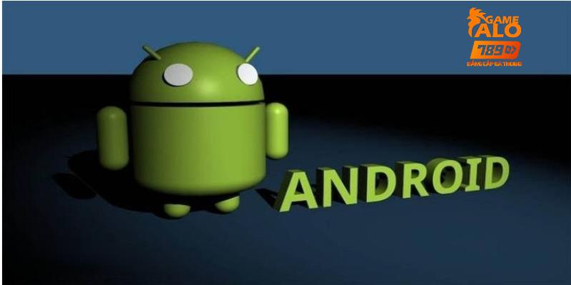 Cách tải ứng dụng Alo789 về thiết bị Android